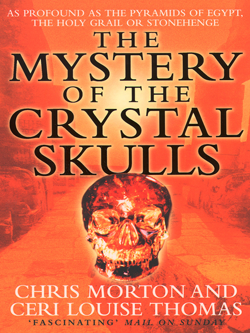 Title details for The Mystery of the Crystal Skulls by Chris Morton - Available
